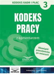 Obrazek Kodeks Pracy z komentarzem Kodeks Kadr i Płac 3