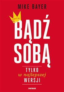 Obrazek Bądź sobą tylko w najlepszej wersji