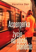 Aspergerka... - Karolina Dec - buch auf polnisch 