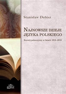Bild von Najnowsze dzieje języka polskiego Rozwój polszczyzny w latach 1918-2018