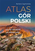 Atlas gór ... - Barbara Zygmańska -  Polnische Buchandlung 