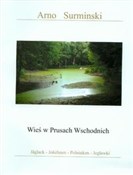 Wieś w Pru... - Arno Surminski -  Polnische Buchandlung 