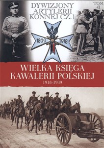 Obrazek Wielka Księga Kawalerii Polskiej 1918-1939 Dywizjony Artylerii Konnej cz.1
