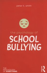 Obrazek The Psychology of School Bullying