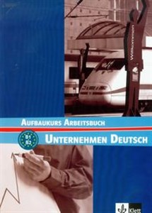 Bild von Unternehmen Deutsch Aufbaukurs Arbeitsbuch B1+B2