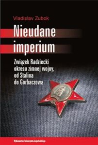 Bild von Nieudane Imperium Związek Radziecki okresu zimnej wojny, od Stalina do Gorbaczowa