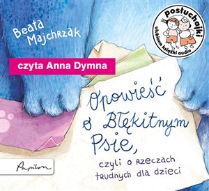 Bild von [Audiobook] Posłuchajki Opowieść o Błękitnym Psie czyli o rzeczach trudnych dla dzieci