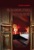 W magiczne... - Grzegorz Mysiorski -  fremdsprachige bücher polnisch 