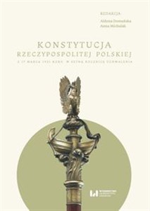 Obrazek Konstytucja Rzeczypospolitej z 17 marca 1921 r. W setną rocznicę uchwalenia