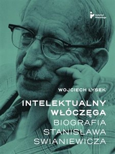 Obrazek Intelektualny włóczęga Biografia Stanisława Swianiewicza