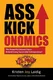 Bild von Asskickonomics The Powerful Unseen Force Behind Every Entrepreneur