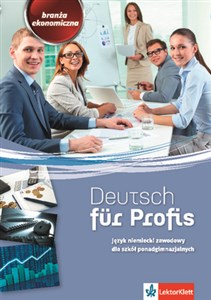 Obrazek Deutsch fur Profis Język niemiecki zawodowy dla szkół ponadgimnazjalnych Branża ekonomiczna