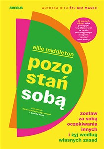 Bild von Pozostań sobą. Zostaw za sobą oczekiwania innych i żyj według własnych zasad
