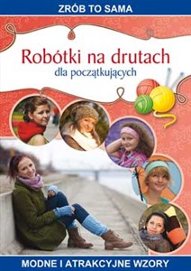 Obrazek Robótki na drutach dla początkujących Modne i atrakcyjne wzory