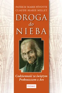 Bild von Droga do nieba Codzienność ze świętym Proboszczem z Ars