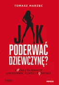 Jak poderw... - Tomasz Marzec -  polnische Bücher