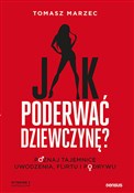 Jak poderw... - Tomasz Marzec -  polnische Bücher