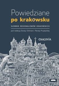 Bild von Powiedziane po krakowsku Słownik regionalizmów krakowskich