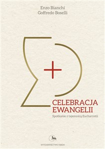 Obrazek Celebracja Ewangelii Spotkanie z tajemnicą Eucharystii