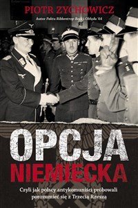 Bild von Opcja niemiecka Czyli jak polscy antykomuniści próbowali porozumieć się z Trzecią Rzeszą