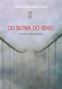 Zobacz : Od słowa d... - Teresa Dobrzyńska