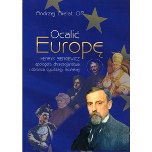 Obrazek Ocalić Europę. Henryk Sienkiewicz