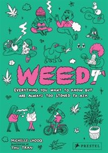 Bild von Weed Everything You Want to Know But Are Always Too Stoned to Ask