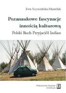 Bild von Pozanaukowe fascynacje innością kulturową Polski Ruch Przyjaciół Indian