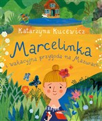 Polska książka : Marcelinka... - Katarzyna Kucewicz