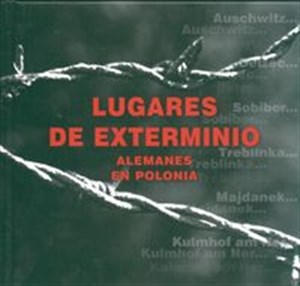 Bild von Lugares de Extermino Alemanes en Polonia Niemieckie miejsca zagłady w Polsce  wersja hiszpańska