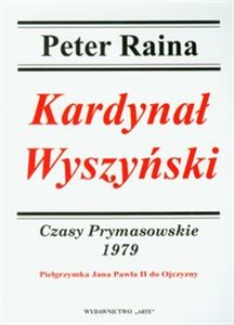 Bild von Kardynał Wyszyński 1979 Czasy Prymasowskie Pielgrzymka Jana Pawła II do Ojczyzny