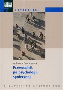 Bild von Krótkie wykłady z psychologii Przewodnik po psychologii społecznej