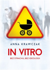Obrazek In vitro Bez strachu bez ideologii