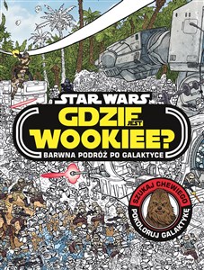 Obrazek Gdzie jest Wookiee? Barwna podróż po galaktyce