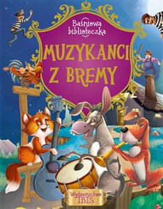 Obrazek Baśniowa biblioteczka Muzykanci z Bremy