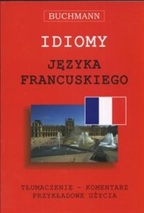 Bild von Idiomy języka francuskiego Tłumaczenie komentarz przykładowe użycia