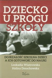 Bild von Dziecko u progu szkoły Dojrzałość szkolna dzieci a ich gotowość do nauki