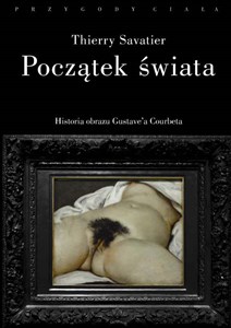 Bild von Początek świata Historia pewnego obrazu Gustave’a Courbeta