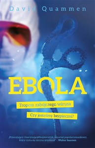 Obrazek Ebola Tropem zabójczego wirusa Czy jesteśy bezpieczni?