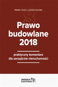 Obrazek Prawo budowlane 2018 praktyczny komentarz dla zarządców nieruchomości