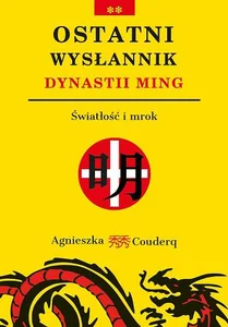 Obrazek Ostatni wysłannik dynastii Ming Światłość i mrok