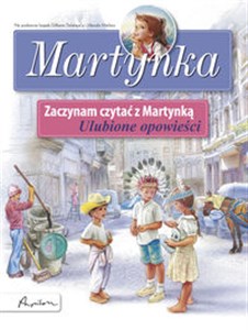 Obrazek Martynka Zaczynam czytać z Martynką Ulubione opowieści