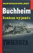 Rozkaz wyj... - Lothar-Gunther Buchheim -  polnische Bücher