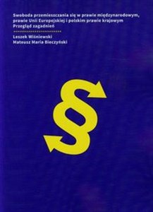 Bild von Swoboda przemieszczania się w prawie międzynarodowym prawie Unii Europejskiej i polskim prawie krajowym Przegląd zagadnień