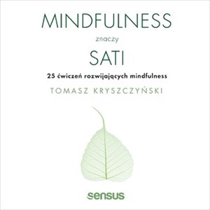 Bild von Mindfulness znaczy sati 25 ćwiczeń rozwijających mindfulness