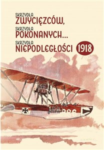 Bild von Skrzydła zwycięzców skrzydła pokonanych skrzydła niepodległości 1918