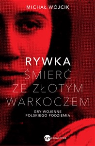 Bild von Rywka Śmierć ze złotym warkoczem Gry wojenne polskiego podziemia