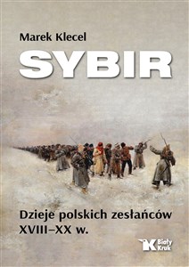 Bild von Sybir. Dzieje polskich zesłańców XVIII - XX w.