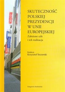 Obrazek Skuteczność polskiej prezydencji w Unii Europejskiej Założone cele i ich realizacja