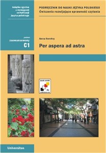 Bild von Per aspera ad astra C1 Podręcznik do nauki języka polskiego Ćwiczenia rozwijające sprawność czytania